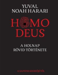 cover of the book Homo Deus : [a holnap rövid története]