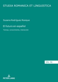 cover of the book El futuro en español: Tiempo, conocimiento, interacción