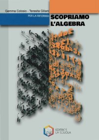 cover of the book Scopriamo L’Algebra