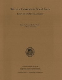 cover of the book War as a Cultural and Social Force: Essays on Warfare in Antiquity