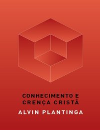 cover of the book Conhecimento e crença cristã