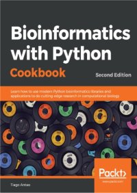 cover of the book Bioinformatics with Python Cookbook: Learn how to use modern Python bioinformatics libraries and applications to do cutting-edge research in computational biology