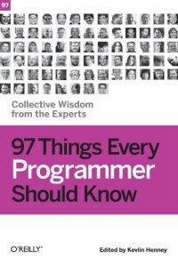 cover of the book 97 Things Every Programmer Should Know: Collective Wisdom from the Experts