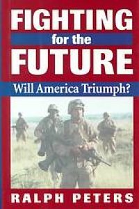 cover of the book Fighting for the future : will America triumph?