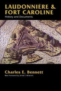 cover of the book Laudonnière & Fort Caroline: History and Documents