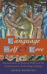 cover of the book Language, Self and Love: Hermeneutics in Richard Rolle and the Commentaries of the Song of Songs