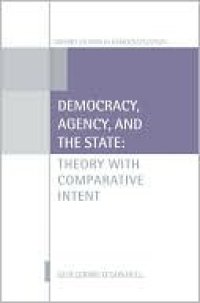 cover of the book Democracy, Agency, and the State: Theory with Comparative Intent