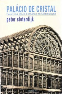 cover of the book Palácio de Cristal: para uma teoria filosófica da globalização