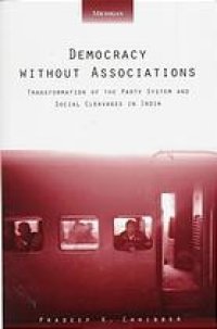 cover of the book Democracy without associations : transformation of the party system and social cleavages in India