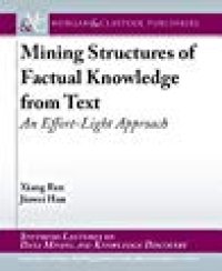 cover of the book Mining Structures of Factual Knowledge from Text: An Effort-Light Approach