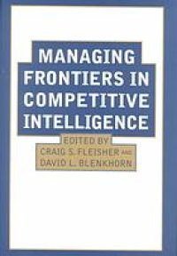 cover of the book Managing frontiers in competitive intelligence