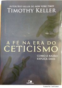 cover of the book A fé na era do ceticismo