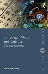 cover of the book Language, Media And Culture: The Key Concepts