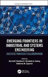 cover of the book Emerging frontiers in industrial and systems engineering : success through collaboration