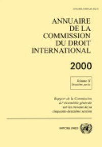 cover of the book Annuaire de la Commission du Droit International 2000: Rapport de la Commission à l’Assemblée Générale sur les Travaux de sa Cinquante-deuxième Session