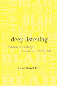 cover of the book Deep Listening: Hidden Meanings in Everyday Conversation