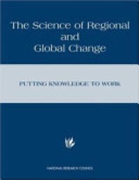 cover of the book The Science of Regional and Global Change: Putting Knowledge to Work