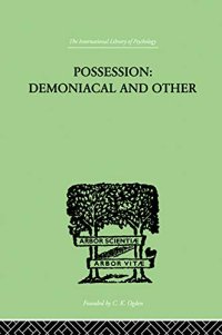 cover of the book Possession, Demoniacal And Other: Among Primitive Races, in Antiquity, the Middle Ages and Modern