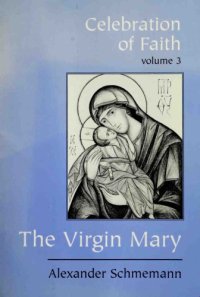 cover of the book The Virgin Mary, Theotokos, Mother of God