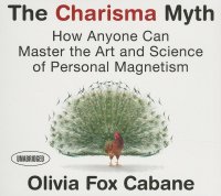 cover of the book The Charisma Myth: How Anyone Can Master the Art and Science of Personal Magnetism (AUDIOBOOK)