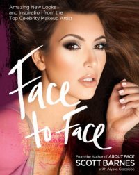 cover of the book Face to Face: Amazing New Looks and Inspiration From the Top Celebrity Makeup Artist