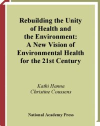 cover of the book Rebuilding the unity of health and the environment : a new vision of environmental health for the 21st Century