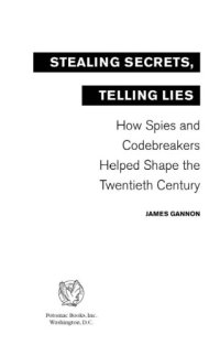 cover of the book Stealing Secrets, Telling Lies: How Spies and Codebreakers Helped Shape the Twentieth Century