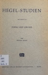 cover of the book Form und Grund. Interpretation eines Kapitels der hegelschen Wissenschaft der Logik