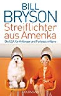 cover of the book Streiflichter aus Amerika: Die USA für Anfänger und Fortgeschrittene