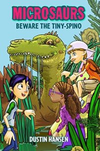 cover of the book Microsaurs: Beware the Tiny-Spino