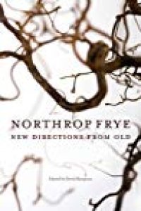 cover of the book Northrop Frye: New Directions from Old