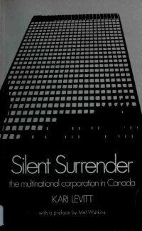 cover of the book Silent Surrender - The Multinational Corporation in Canada