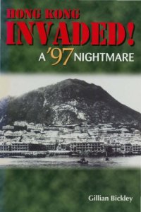 cover of the book Hong Kong Invaded! A’Ninety-Seven Nightmare