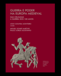 cover of the book Guerra e Poder na Europa Medieval, das Cruzadas à Guerra dos 100 Anos