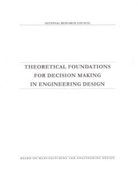 cover of the book Theoretical Foundations for Decision Making in Engineering Design