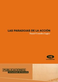 cover of the book Las paradojas de la acción: acción humana, filosofía y derecho (Monografías)