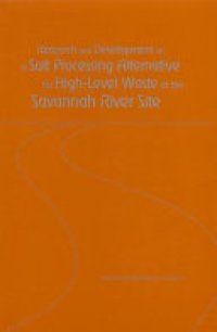 cover of the book Research and Development on a Salt Processing Alternative for High-Level Waste at the Savannah River Site