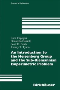 cover of the book An Introduction to the Heisenberg Group and the Sub-Riemannian Isoperimetric Problem