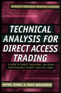 cover of the book Technical Analysis for Direct Access Trading: A Guide to Charts, Indicators, and Other Indispensable Market Analysis Tools