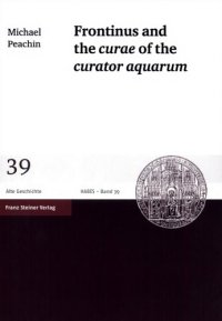 cover of the book Frontinus and the curae of the curator aquarum