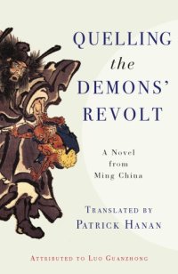 cover of the book Quelling the Demons’ Revolt: A Novel from Ming China