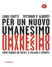 cover of the book Per un nuovo umanesimo. Come ridare un ideale a italiani e europei