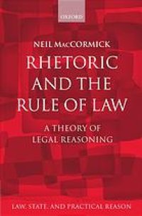 cover of the book Rhetoric and the Rule of Law: A Theory of Legal Reasoning