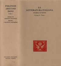 cover of the book La letteratura italiana. Storia e testi. Folengo, Aretino, Doni. Opere di Teofilo Folengo. Appendice: I maccheronici prefolenghiani