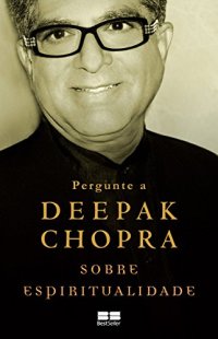 cover of the book Pergunte a Deepak Chopra sobre espiritualidade