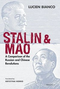 cover of the book Stalin and Mao: A Comparison of the Russian and Chinese Revolutions