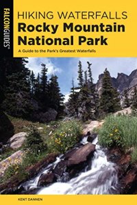 cover of the book Hiking Waterfalls Rocky Mountain National Park: A Guide to the Park’s Greatest Waterfalls