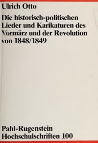 cover of the book Die historisch-politischen Lieder und Karikaturen des Vormärz und der Revolution von 1848/1849