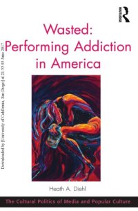 cover of the book Wasted: Performing Addiction in America