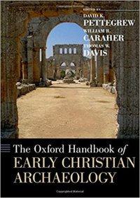 cover of the book The Oxford Handbook of Early Christian Archaeology